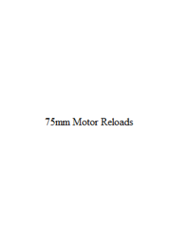 75mm Motor Reloads